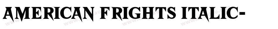 American Frights Italic字体转换